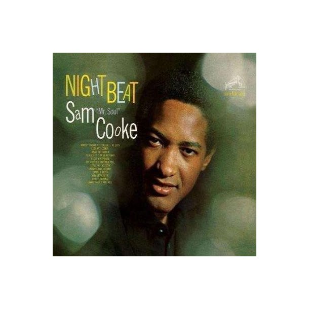 Night Beat ~ Sam "mr. Soul" Cooke