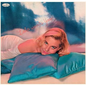 Lola Albright: Lola Wants You (5 bonus tracks)