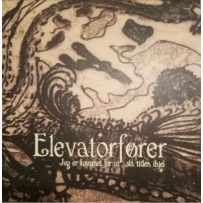 Elevatorf�rer: Jeg Er Kommet For At Sl� Tiden Ihjel