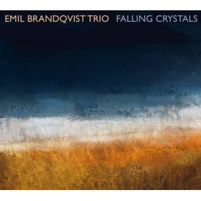 Emil Brandqvist Trio: Falling Crystals