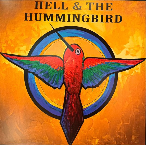 Hell &amp; The Hummingbird: Hell &amp; The Hummingbird
