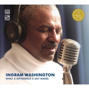 INGRAM WASHINGTON  WHAT A DIFFERENCE A DAY MAKES  CD