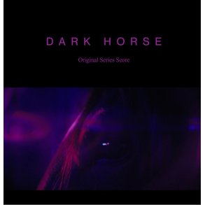 Leslie Ming, Johan Car�e: Darkhorse (Original Series Score)