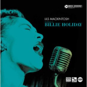 LILS MACKINTOSH  A TRIBUTE TO BILLIE HOLIDAY