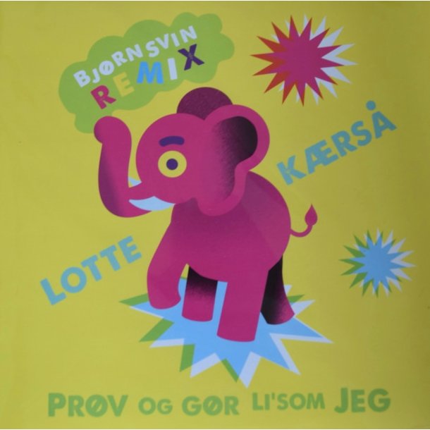 Lotte K�rs�: Pr�v Og G�r Ligesom Jeg (Bj�rn Svin Remix)