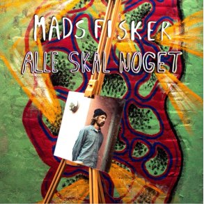 Mads Fisker: Alle Skal Noget