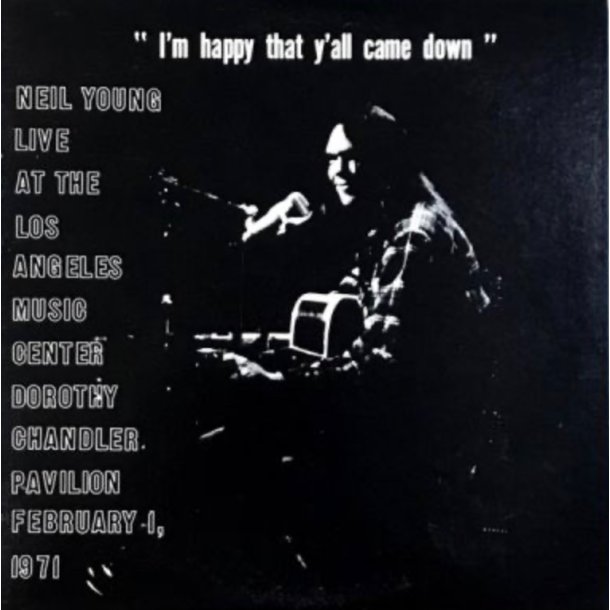 Neil Young : ''I'm happy that y'all came down "