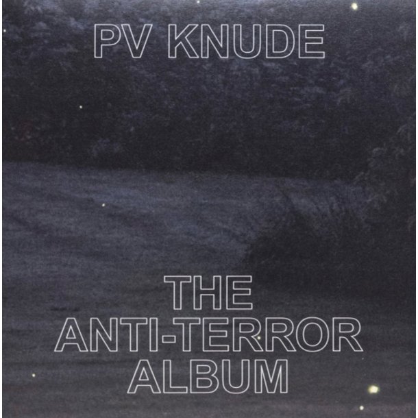 P.V Knude: The Anti-Terror Album