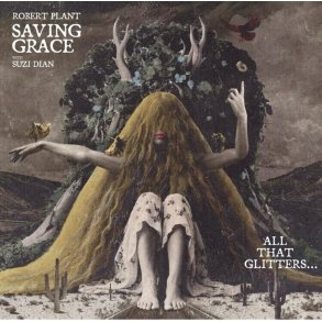 Robert Plant: Saving Grace - All That Glitters