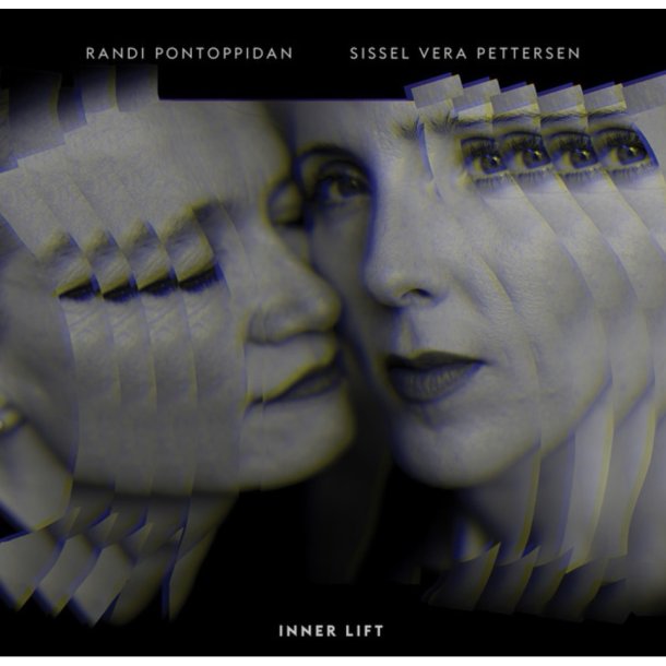 Randi Pontoppidan &amp; Sissel Vera Pettersen: Inner Lift