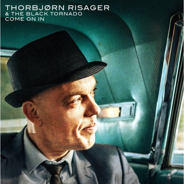 Thorbj�rn Risager &amp; the Black Tornado: Come On In