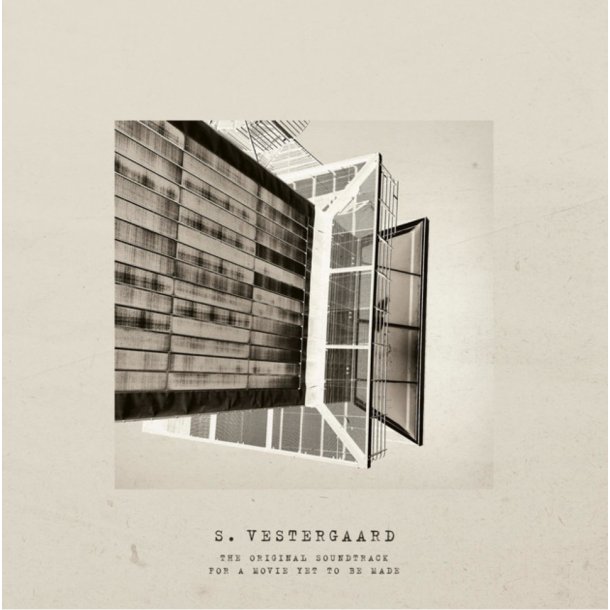 S. Vestergaard: The original soundtrack of a movie yet to be made
