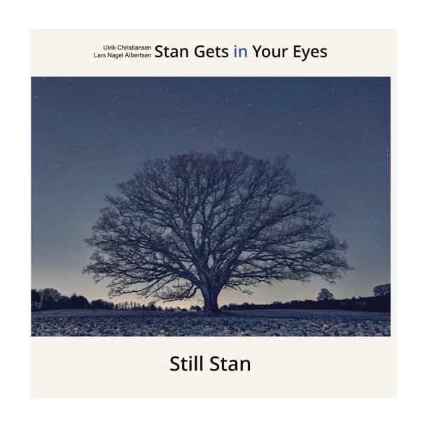 Stan Gets in Your Eyes: Still Stan