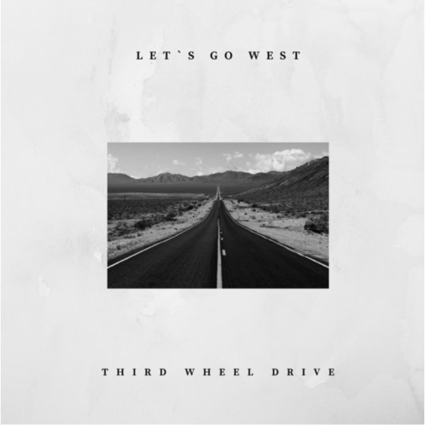 Third Wheel Drive: Let's Go West