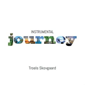 Troels Skovgaard: Instrumental Journey