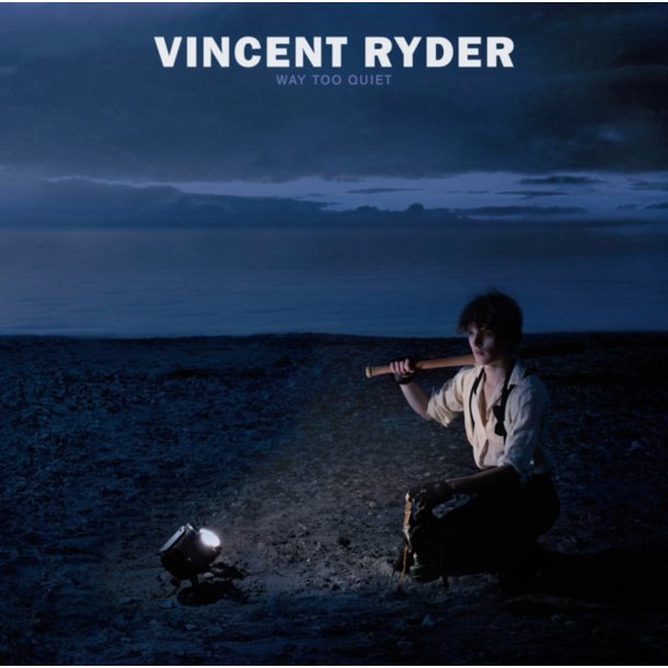 Vincent Ryder: Way Too Quiet