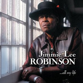 Jimmie Lee Robinson ...all my life