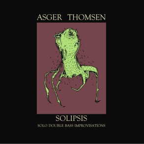 Asger Thomsen: Solipsis