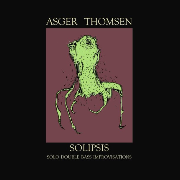 Asger Thomsen: Solipsis