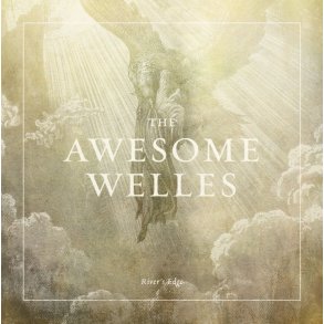 The Awesome Welles: River's Edge