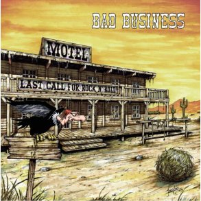 Bad Business: Last Call For Rock'n'Roll