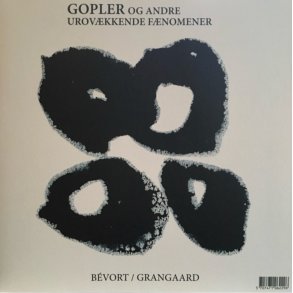 B�vort-Grangaard: Gopler og andre urov�kkende f�nomener