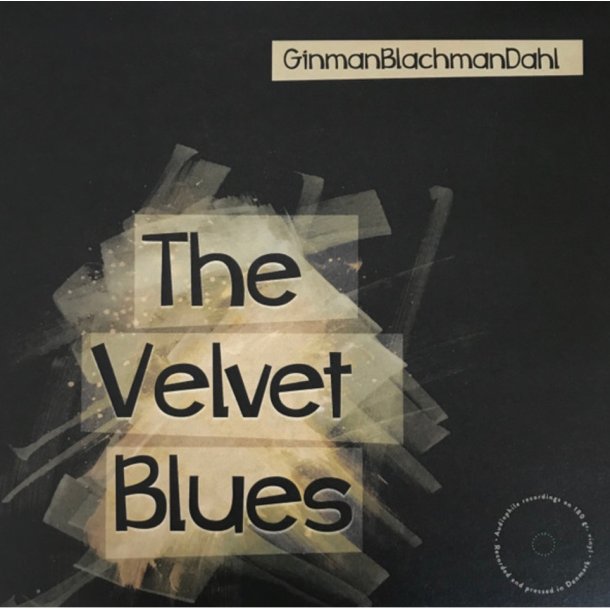 Ginman Blachman Dahl: The Velvet Blues