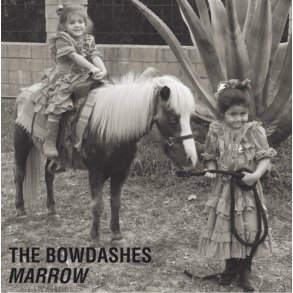 The Bowdashes: Marrow