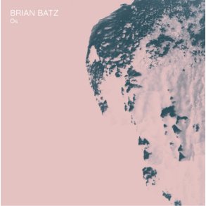 Brian Batz: Os