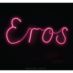 Br�gger Albeck: Eros