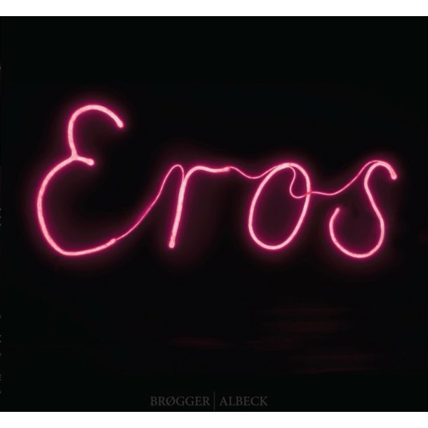 Br�gger Albeck: Eros