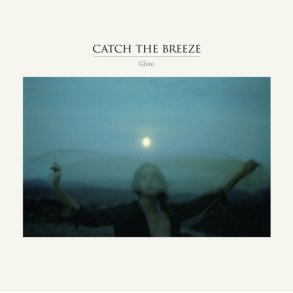 Catch the Breeze: Glow