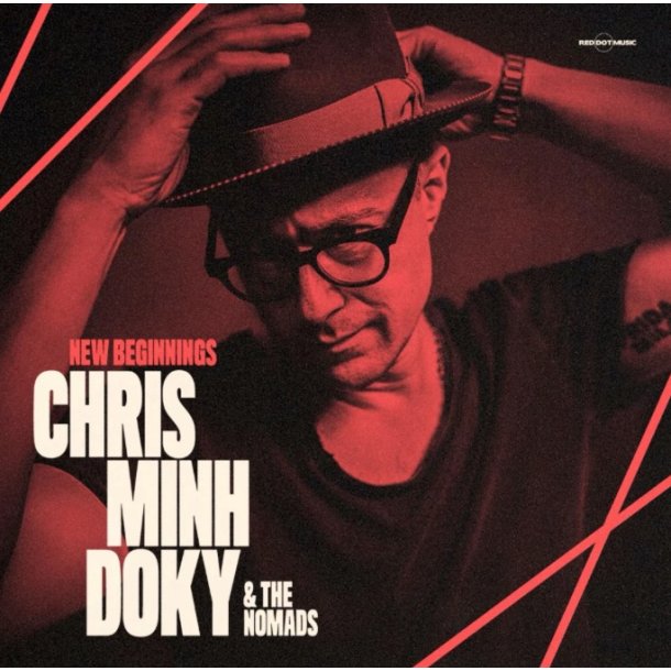 Chris Minh Doky &amp; The Nomads: New Beginnings
