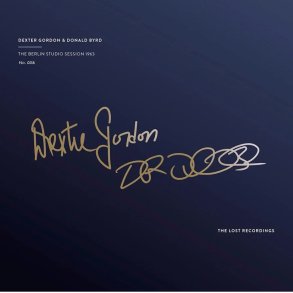 Dexter Gordon & Donald Byrd: The Berlin Studio Session 1963 (The Lost Recordings)