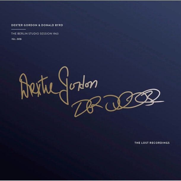 Dexter Gordon &amp; Donald Byrd: The Berlin Studio Session 1963 (The Lost Recordings)