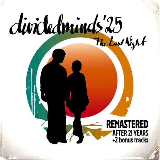 Divided Minds '25: The Last Night (Remastered after 25 Years)