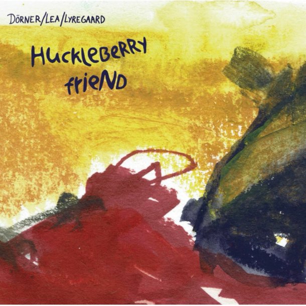 D�rner/Lea/Lyregaard: Huckleberry Friend