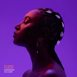 Dominique Fils-Aim�: My World is the Sun (180 gram)