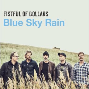 Fistful of Dollars: Blue Sky Rain