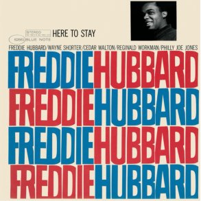 Freddie Hubbard: Here to Stay