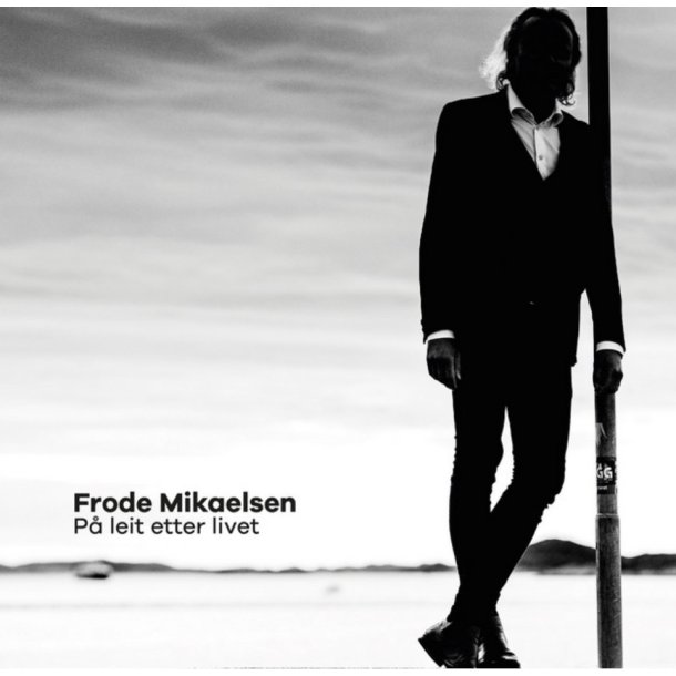 Frode Mikaelsen: P� Leit Etter Livet