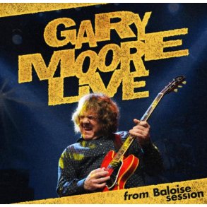 Gary Moore: Live from Baloise Session