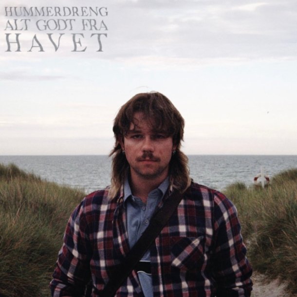 Hummerdreng: Alt Godt Fra Havet