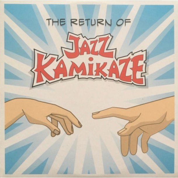 The Return of Jazz Kamikaze: The Return of Jazz Kamikaze