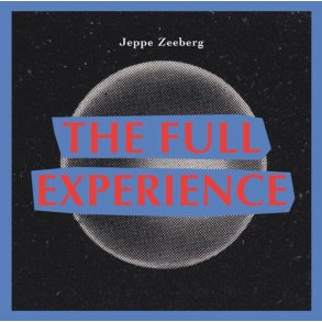 Jeppe Zeeberg: The Full Experience