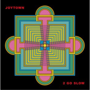 Joytown: To Go Slow