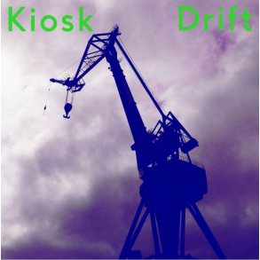 Kiosk: Drift