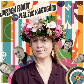 Malene Kj�rg�rd: Jorden Rundt