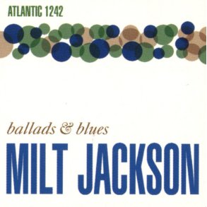 Milt Jackson: Ballads & Blues 