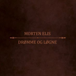 Morten Elis: Dr�mme og L�gne